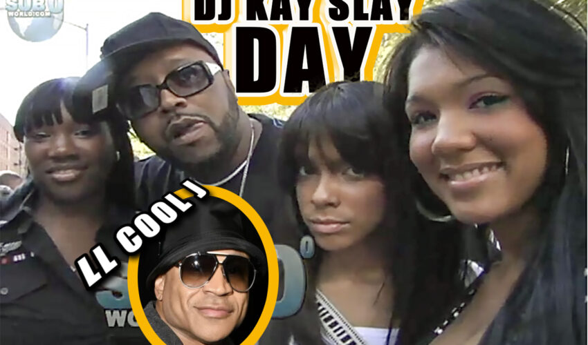 DJ KAY SLAY DAY, Ft. LL COOL J!