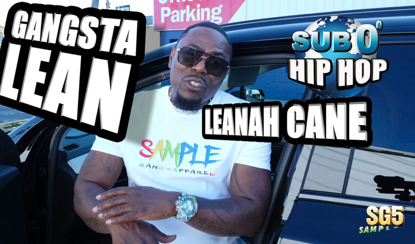 LEANAH CANE! “GANGSTER LEAN!”